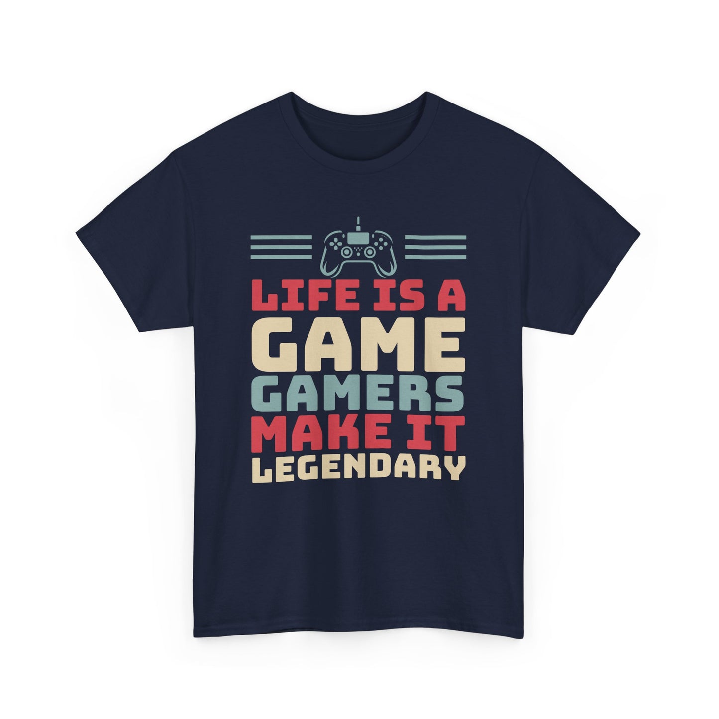 Gamer T-Shirt — "Life Is A Game, Gamers Make It Legendary" Retro Controller Tee
