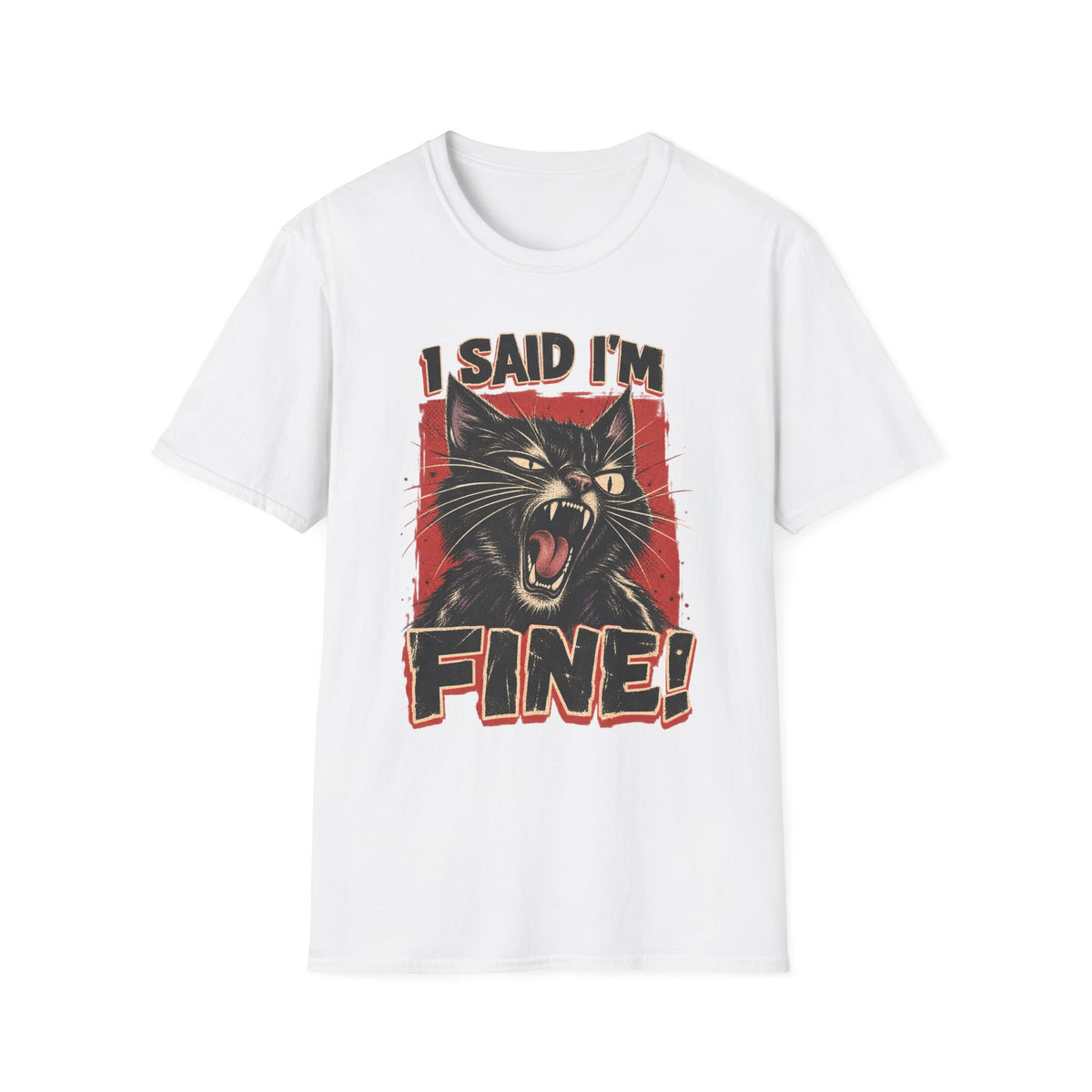 I Said I'm Fine! T-Shirt – Vintage Screaming Cat Graphic Tee