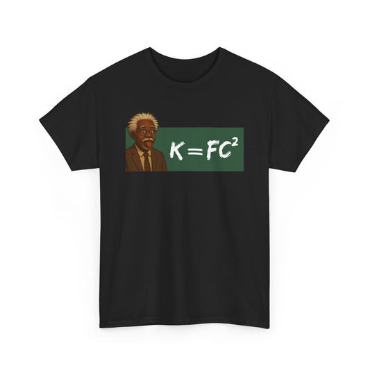 Funny Meme Scientist Shirt – K = FC² Parody Tee – Black Excellence Einstein Style Cartoon