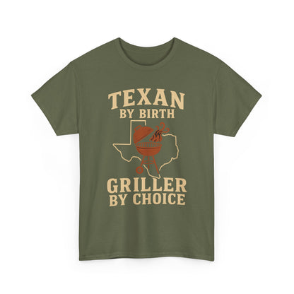 Texan By Birth, Griller By Choice T-Shirt — BBQ Dad Texas Pride Tee
