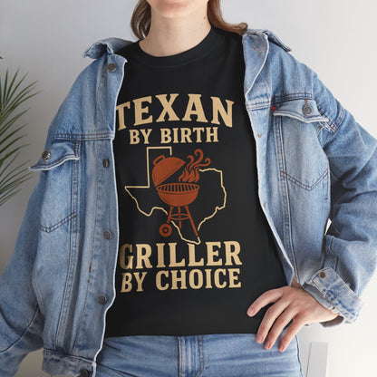 Texan By Birth, Griller By Choice T-Shirt — BBQ Dad Texas Pride Tee
