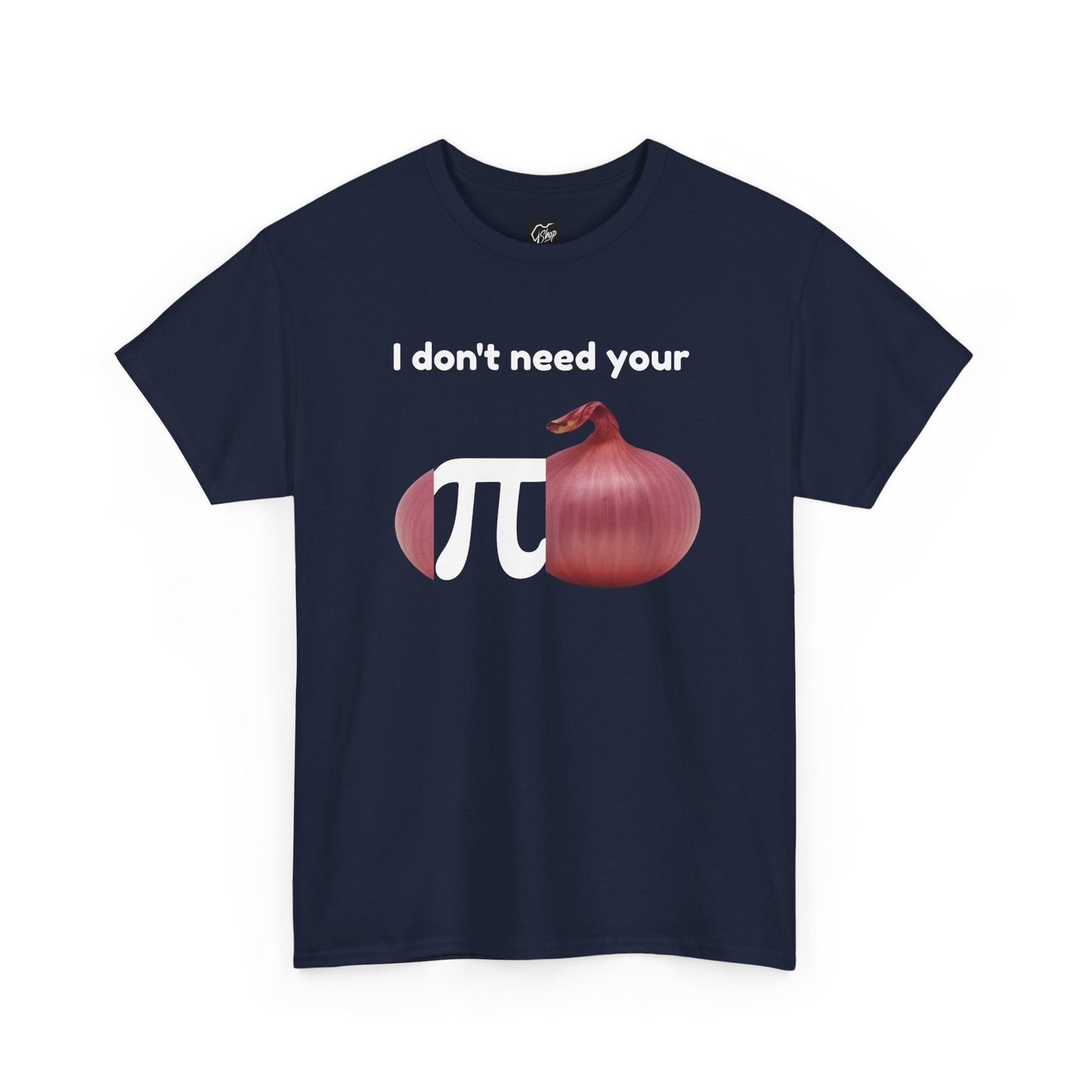 I Don't Need Your  Opinion Funny Math Onion Unisex T-Shirt