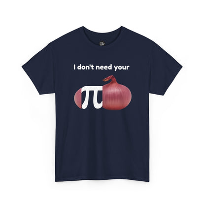 I Don't Need Your  Opinion Funny Math Onion Unisex T-Shirt