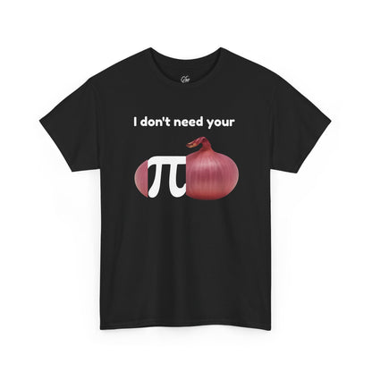 I Don't Need Your  Opinion Funny Math Onion Unisex T-Shirt