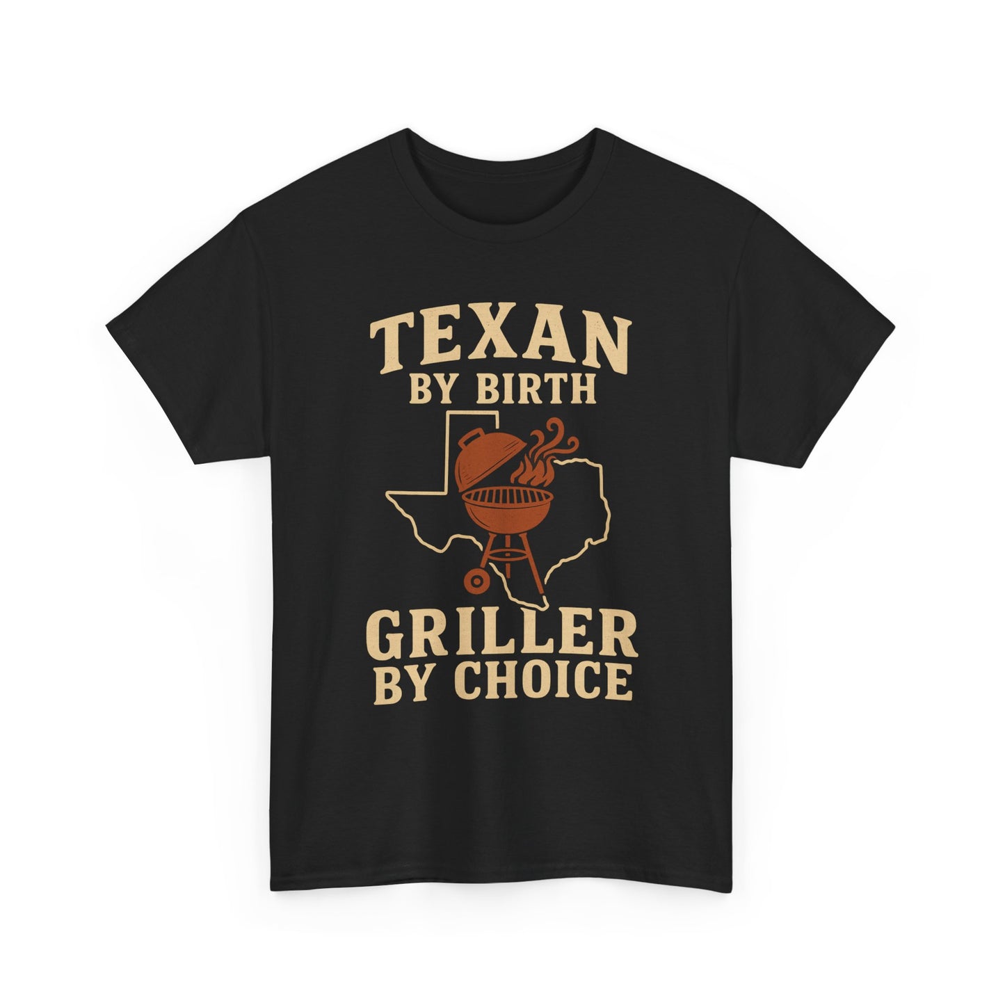 Texan By Birth, Griller By Choice T-Shirt — BBQ Dad Texas Pride Tee
